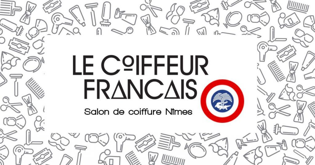 salon de coiffure Nimes : Le Coiffeur Français près des arènes dans le centre ville